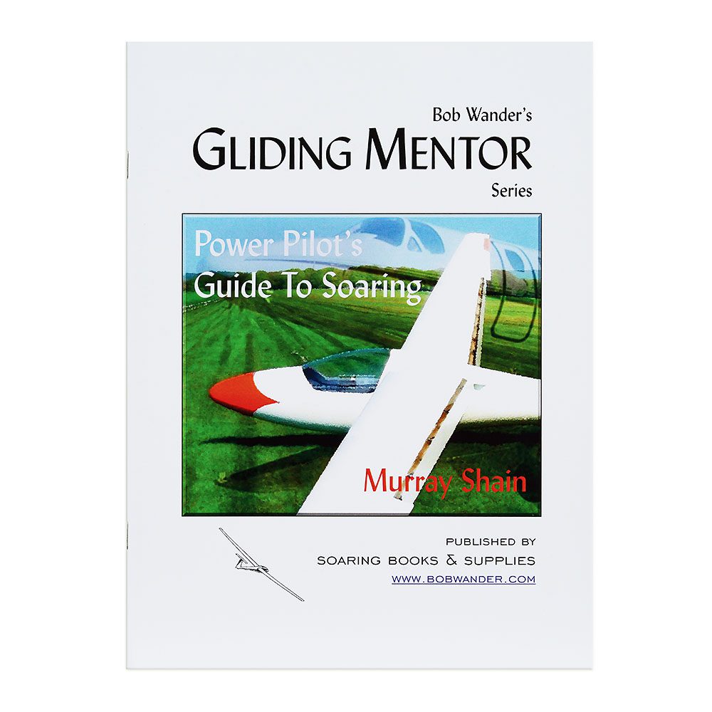 Power Pilot's Guide To Soaring By Murray Shain guide to soaring