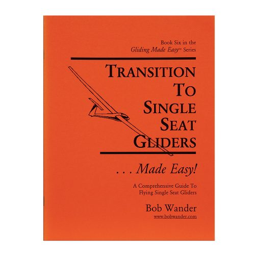 Transition To Single Seat Gliders Made Easy By Bob Wander single seat gliders