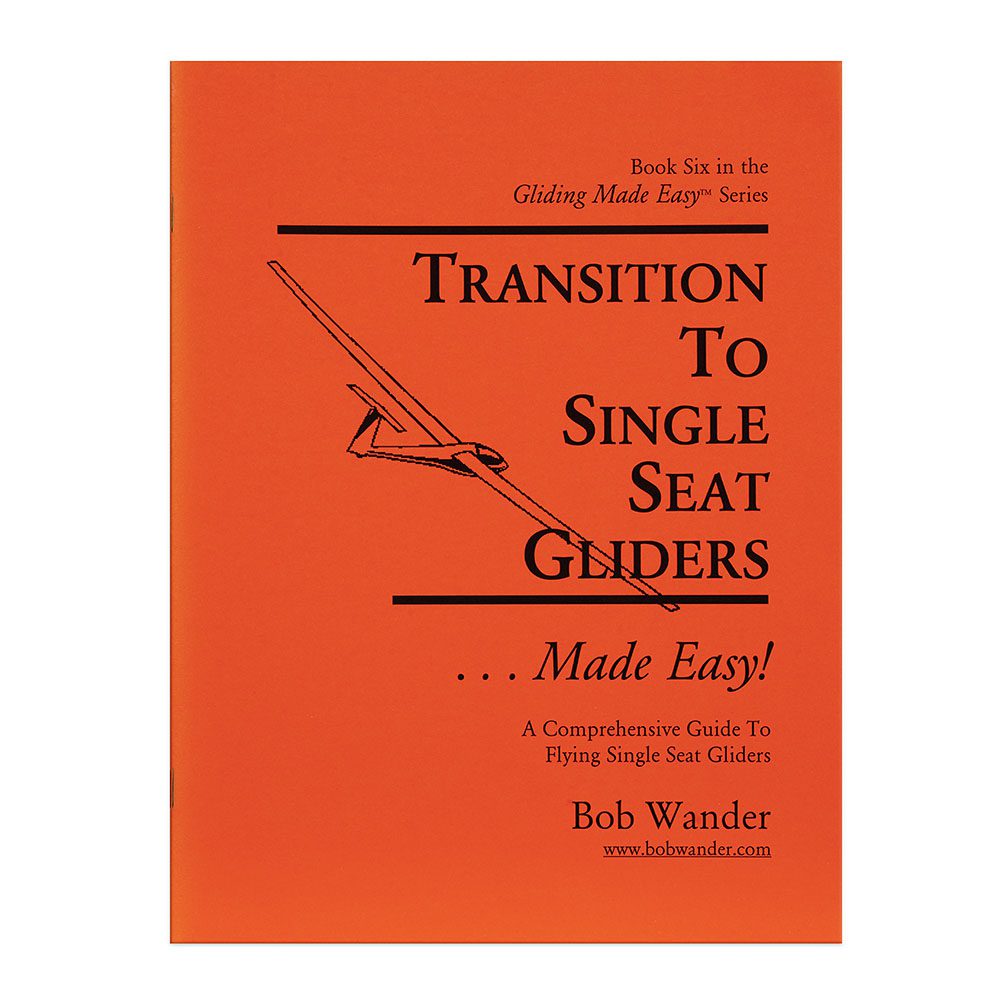 Transition To Single Seat Gliders Made Easy By Bob Wander single seat gliders